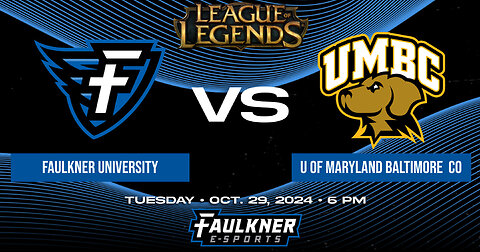 League of Legends- Faulkner vs. Maryland Baltimore County (10/29/24)