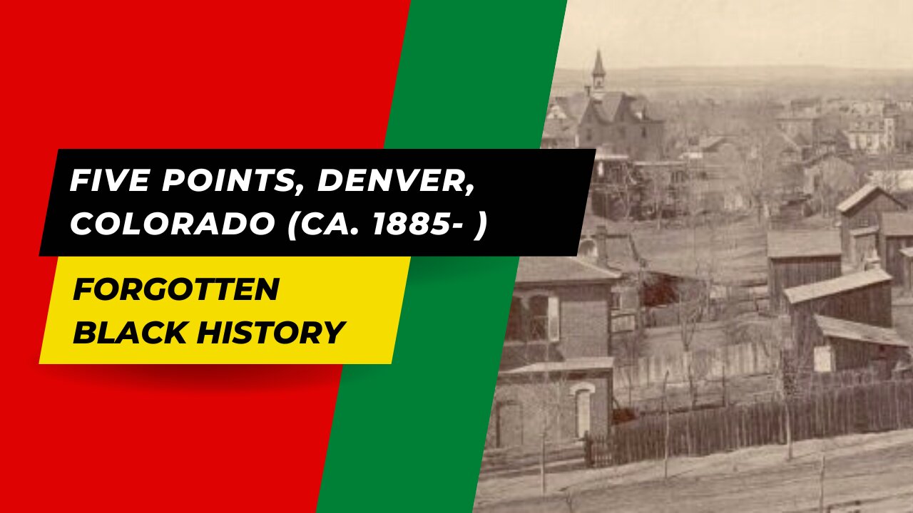 FIVE POINTS, DENVER, COLORADO (CA. 1885- )