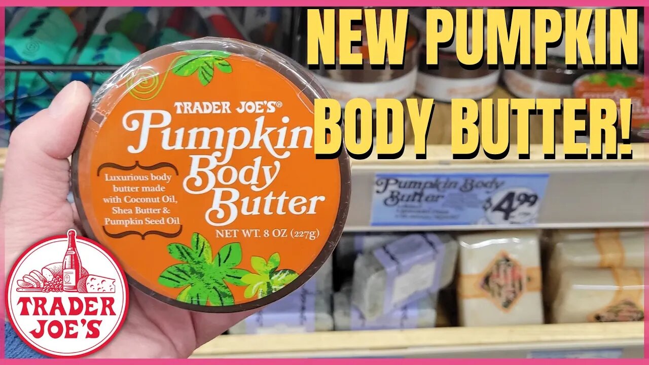 🎃 PUMPKIN BODY BUTTER Is BACK 🎃 | Trader Joe's Walk Thru | NEW 2022 | FALL ITEMS | #traderjoes