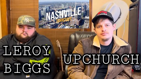 Upchurch & Leroy Biggs Talk How Nashville Has Changed Over The Years