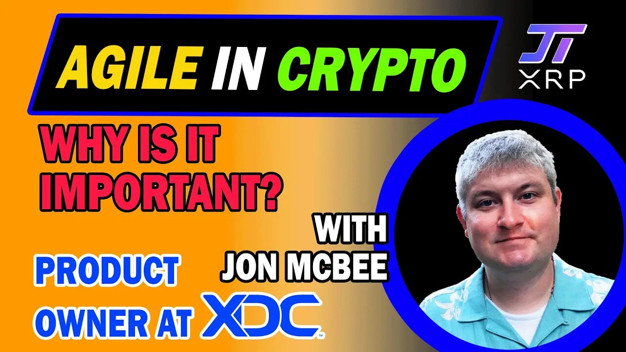 Agile In Crypto - Interview with Jon McBee Product Owner from XDC Foundation