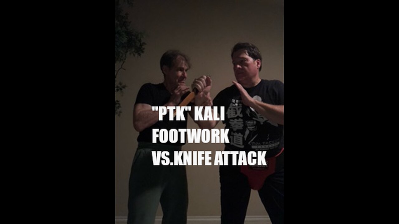 "PTK" KALI FOOTWORK VS. KNIFE ATTACK!!!