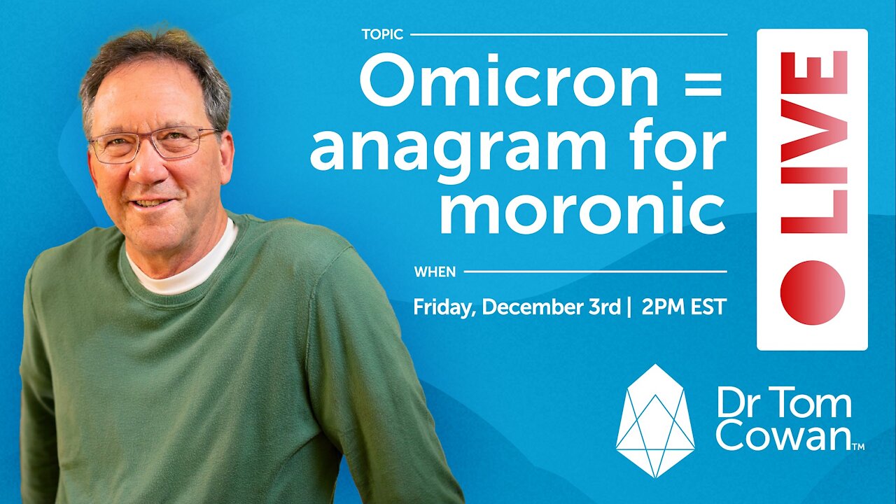OMICRON = ANAGRAM FOR MORONIC FRIDAY 12/3/21 WEBINAR