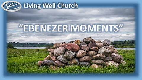 397 Ebenezer Moments