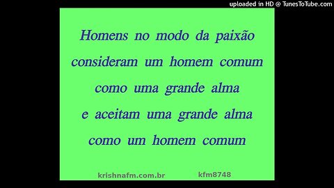 Homens no modo da paixão consideram um homem comum como uma grande alma e aceitam... kfm8748