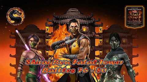 MK Mobile. Shirai Ryu Fatal Tower Battles 76 - 80 Mortal Kombat