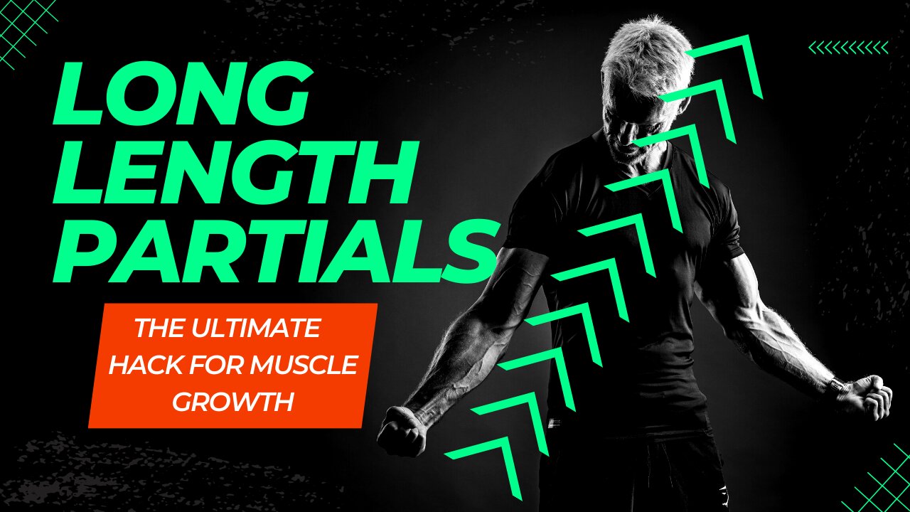 Unlocking Muscle Growth with Long Length Partials: The Fast and Easy Way!