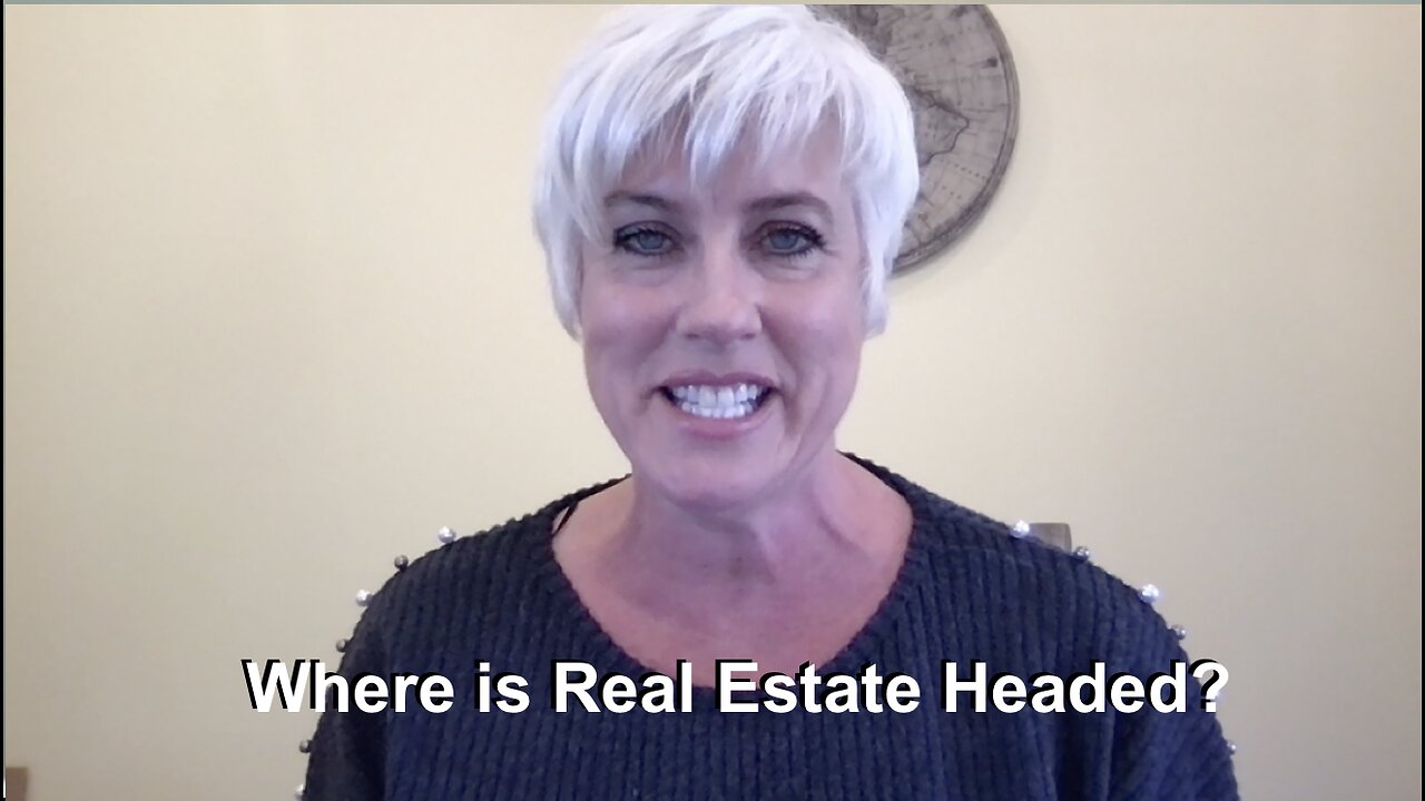 Where is Real Estate Headed?