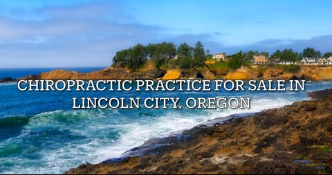 Chiropractic Practice for Sale in Lincoln City Oregon