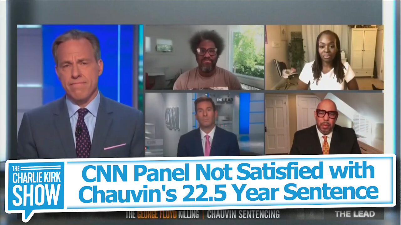 CNN Panel Not Satisfied with Chauvin's 22.5 Year Sentence