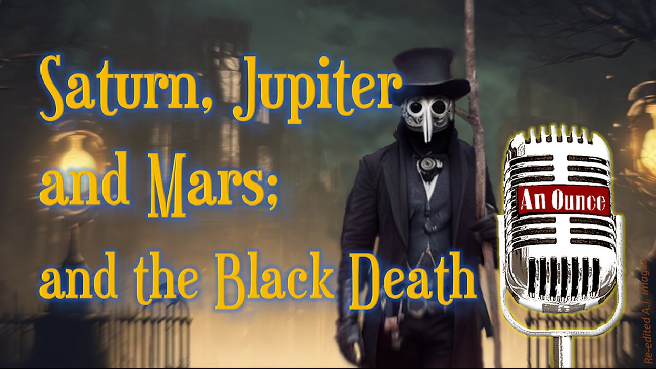 Saturn, Jupiter and Mars; and the Black Death