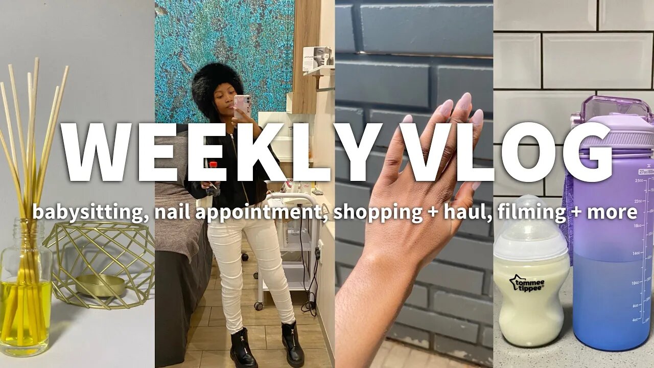 WEEKLY VLOG: babysitting, nail appointment, shopping + haul, filming + more