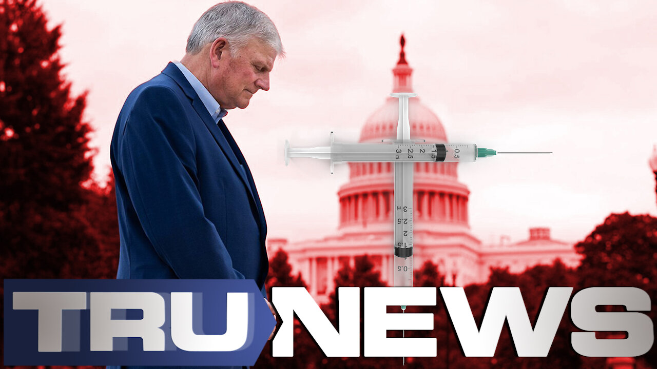 Covid Crusade: Franklin Graham Preaches Vaccine Gospel for Deep State