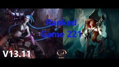 Ranked Game 221 Jinx Vs Miss Fortune Bot League Of Legends V13.11