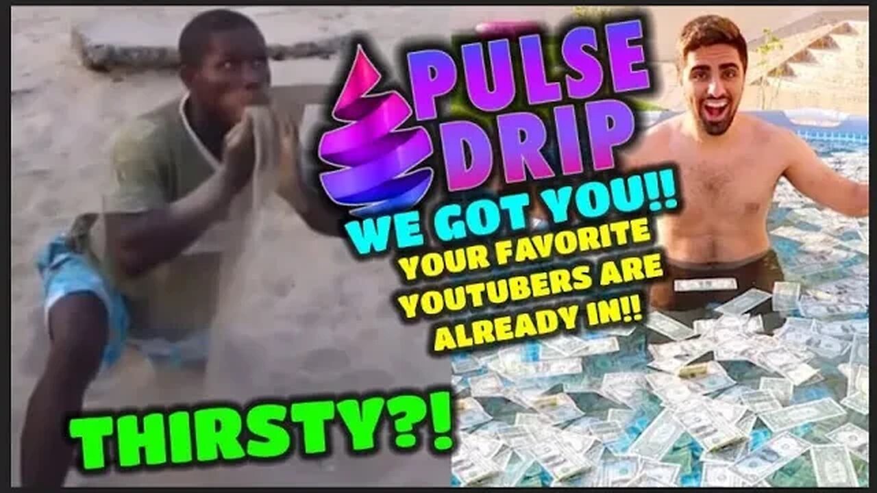 PULSE DRIP Is Where The Money’s At | “Your” Favorite Youtubers ARE In pDRIP, So Now What?!