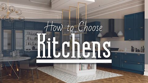 How to Choose Ideal Kitchen | Interior Decorating Stylish kitchen