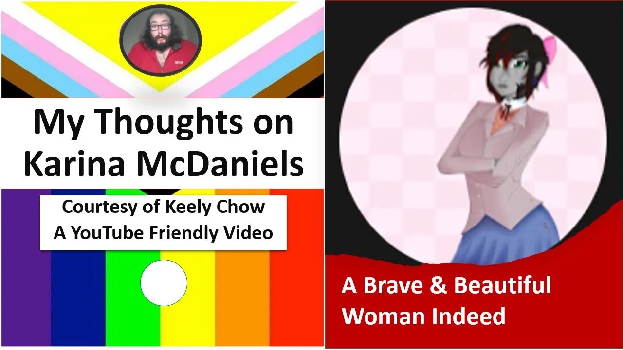 My Thoughts on Karina McDaniels (Courtesy of Keely Chow) [A YouTube Friendly Video]