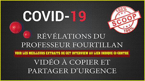 COVID-19 et surtout son Vaccin sont des crimes contre l'Humanité dixit Prof.FOURTILLAN