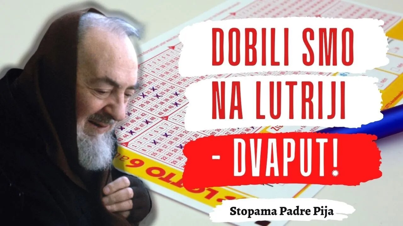 Padre Pio: Dobili smo na lutriji - dvaput!