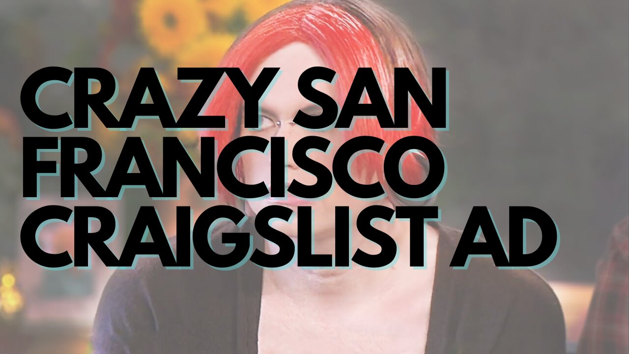 Crazy San Francisco Craigslist Ads