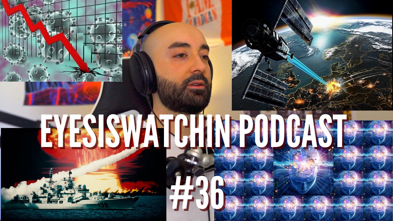 EyesIsWatchin Podcast #36 - Financial Collapse, World War 3, Directed Energy Weapons, Hivemind