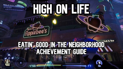 High On Life Eatin' Good In The Neighborhood Achievement Guide