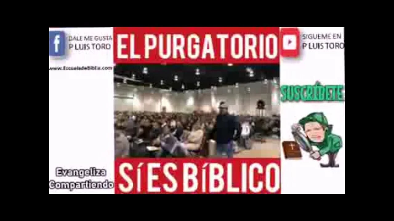 El Purgatorio si es Bíblico. Padre Luis Toro.