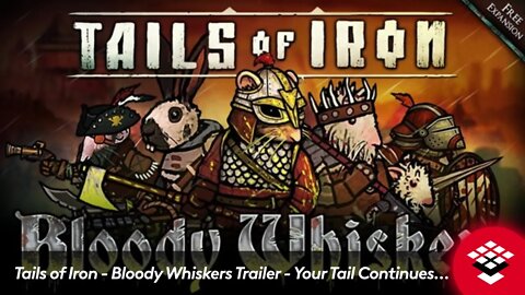 Tails of Iron Bloody Whiskers Trailer Your Tail Continues…