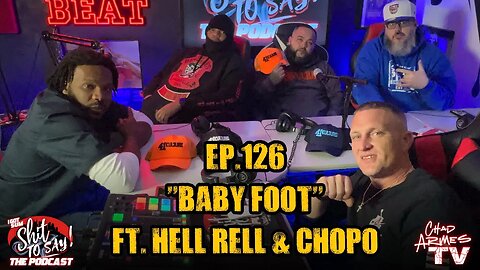 IGSSTS: The Podcast (Ep.126) “Baby Foot” | Ft. Hell Rell & Chopo