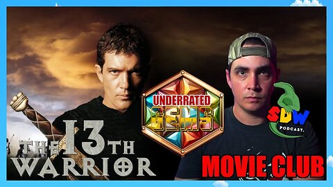 The 13th Warrior: Underrated Gems Movie Club