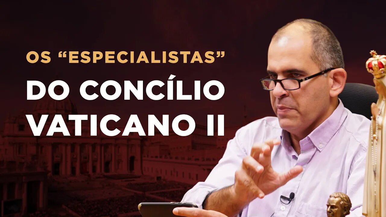 Especialistas do Concílio: Os Antecessores - prof. Joathas Bello