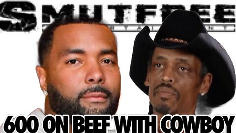 600 On Beef With Cowboy Says “He Done Talking About It” Unnamed