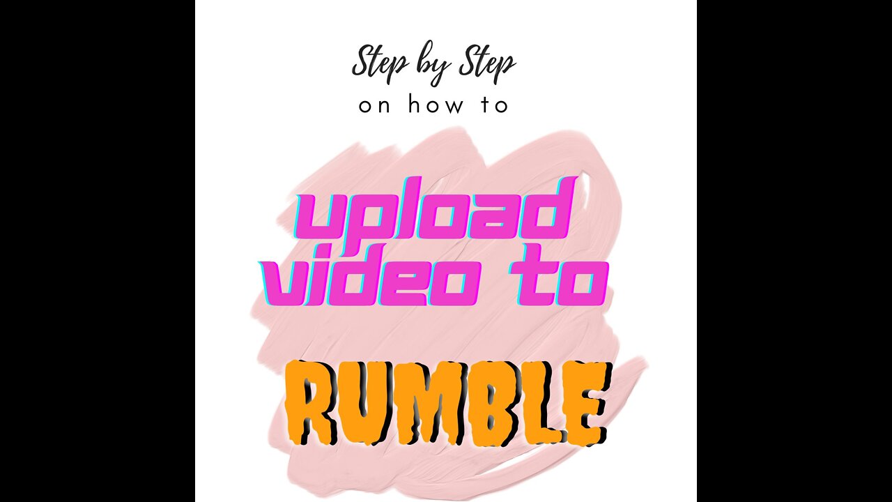 Simple steps to upload a clip on Rumble and make cool cash