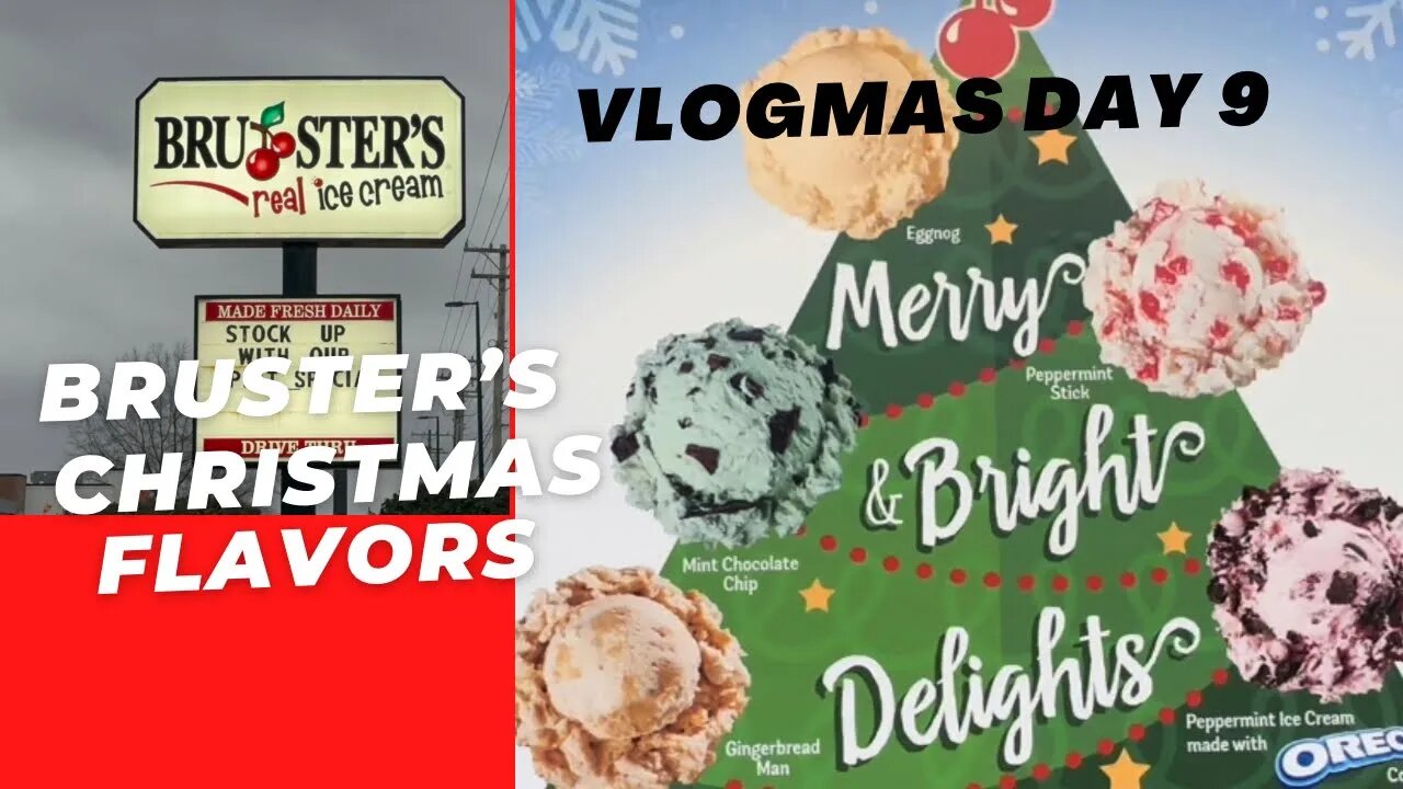 Vlogmas 2022 Day 9! Bruster’s Ice Cream Christmas Flavors!