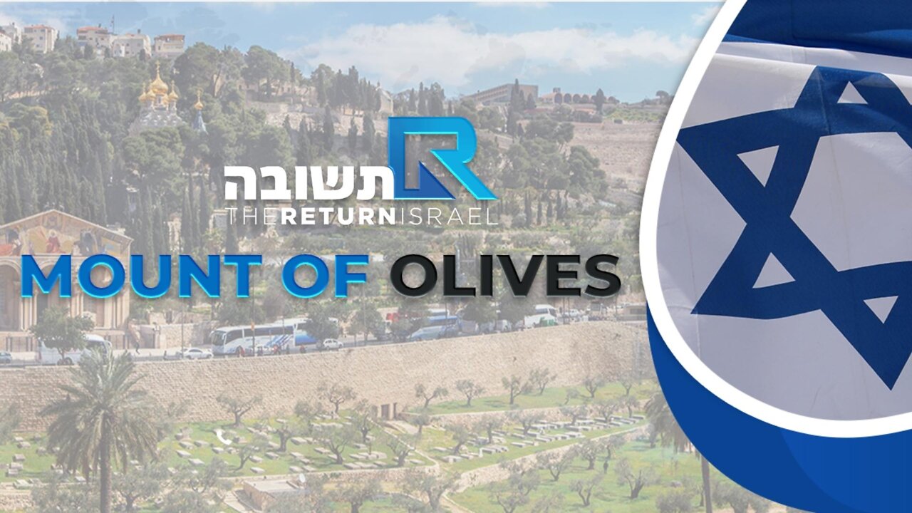 MOUNT OF OLIVES ( SPECIAL MESSAGE)