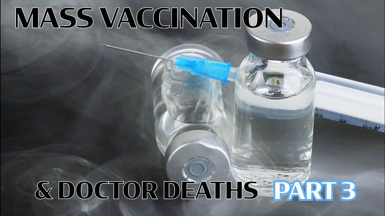 Mass Vaccination and Doctor deaths - part 3