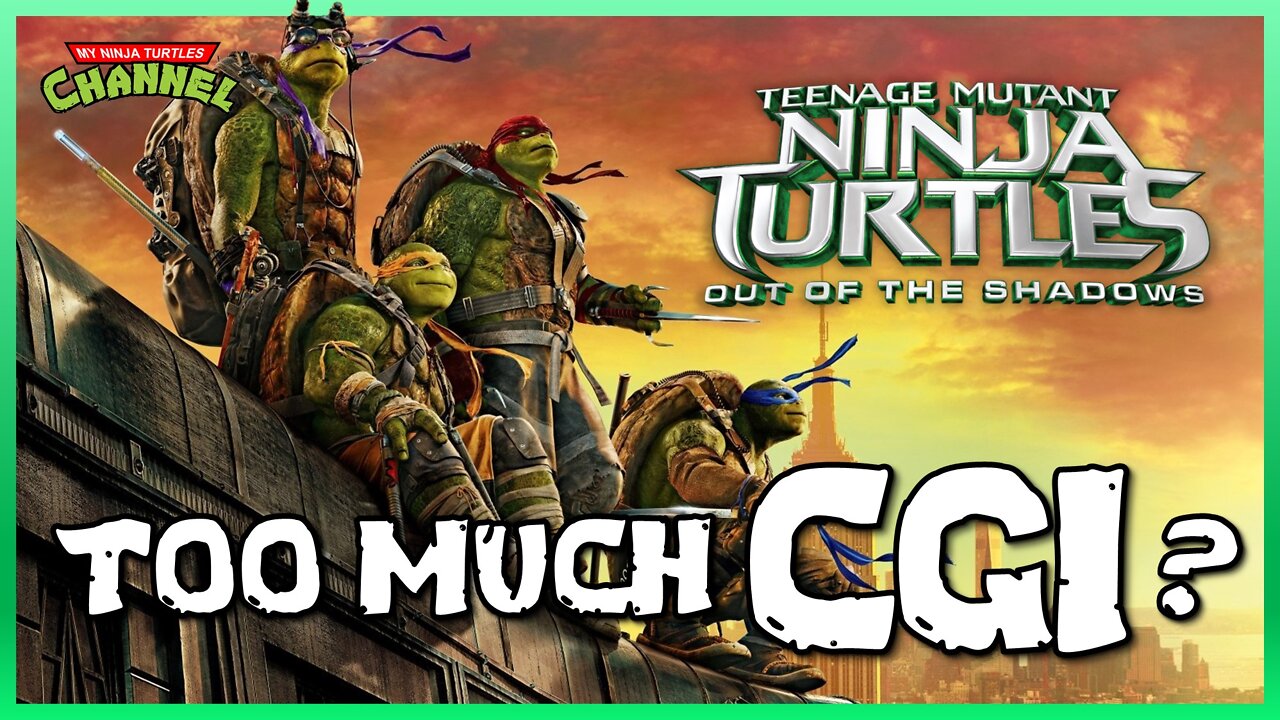Too Much CGI in TMNT Out of the Shadows?