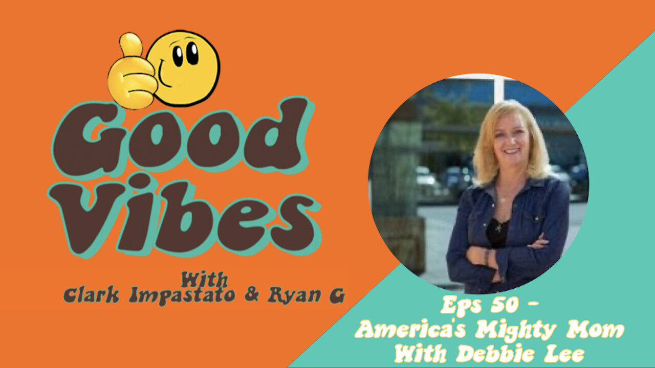 Eps. 50 - America's Mighty Mom with Debbie Lee