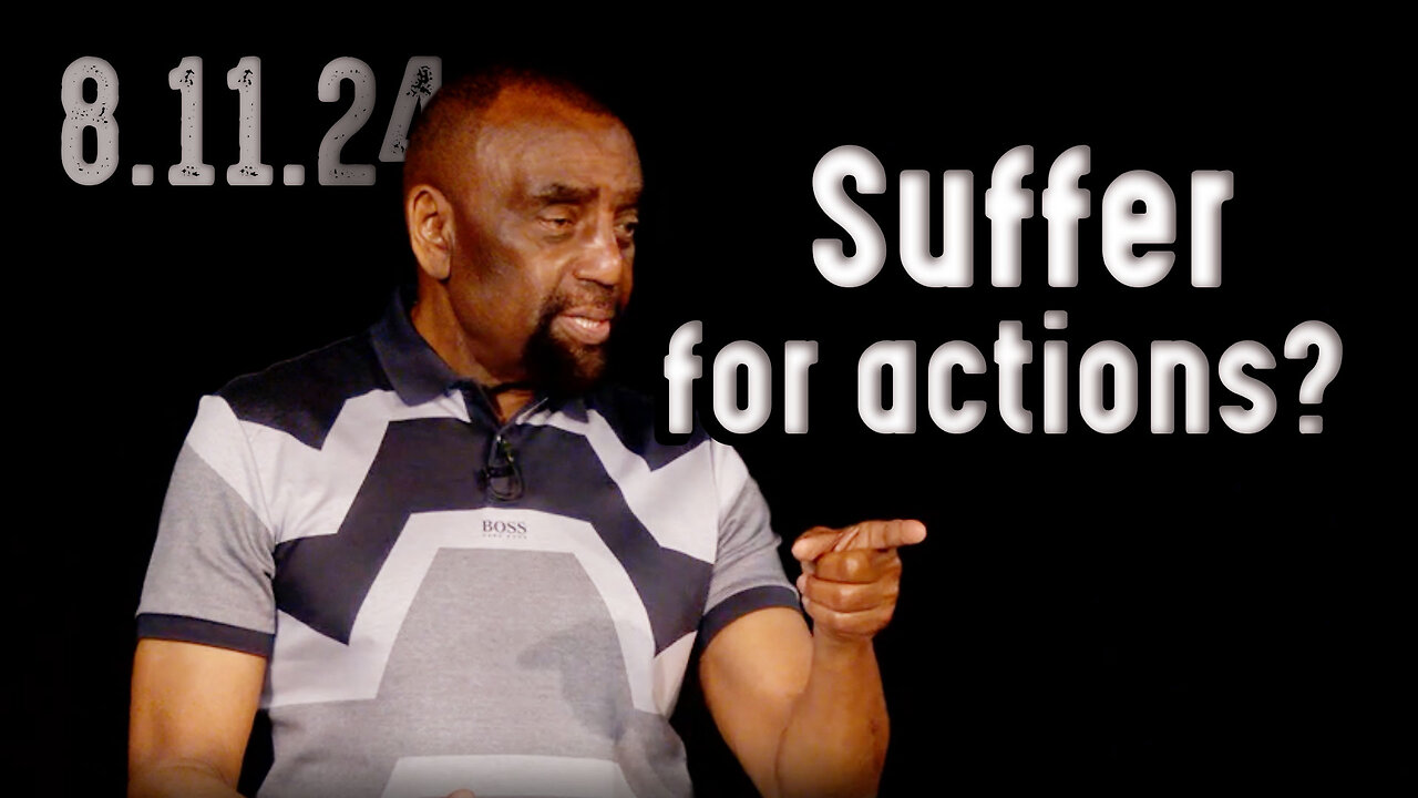 Do you suffer the consequences of your actions? | Church 8/11/24