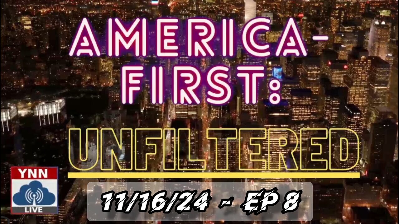 America-First: UNFILTERED w/Ryan Roman EP 8 - 11/16/24