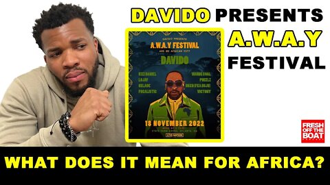 DAVIDO LAUNCHES ARE WE AFRICANS YET FESTIVAL, WHAT DOES THIS MEAN FOR NIGERIA AND AFRICA?