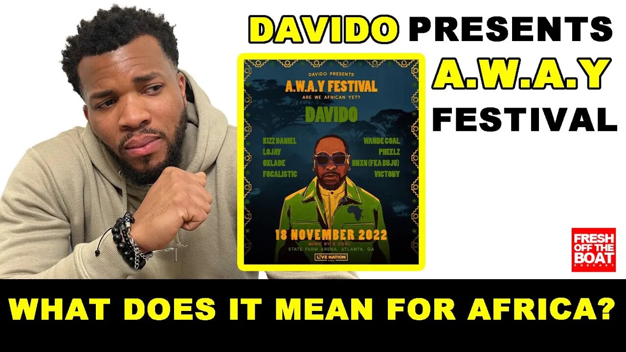 DAVIDO LAUNCHES ARE WE AFRICANS YET FESTIVAL, WHAT DOES THIS MEAN FOR NIGERIA AND AFRICA?