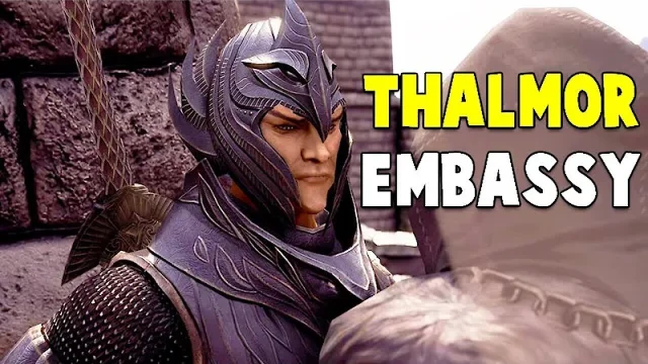 THE THALMOR EMBASSY - Skyrim Playthrough