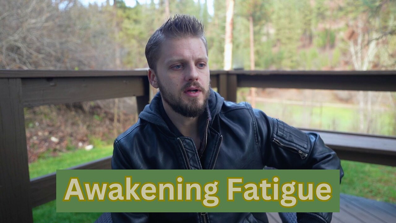 Awakening Fatigue