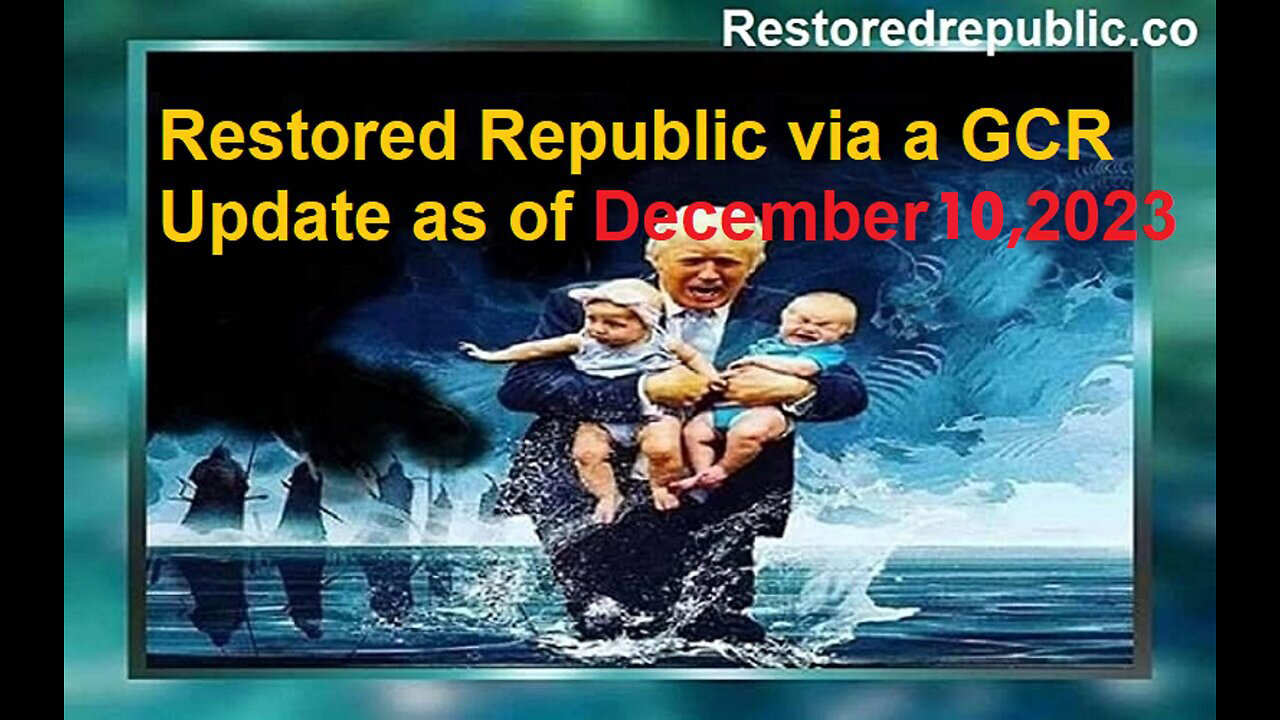 Restored Republic via a GCR Update as of 12.10.2023