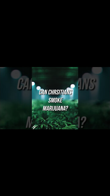 Can Christians Smoke Marijuana? 😮‍💨😶‍🌫️😵‍💫 📖 #shorts