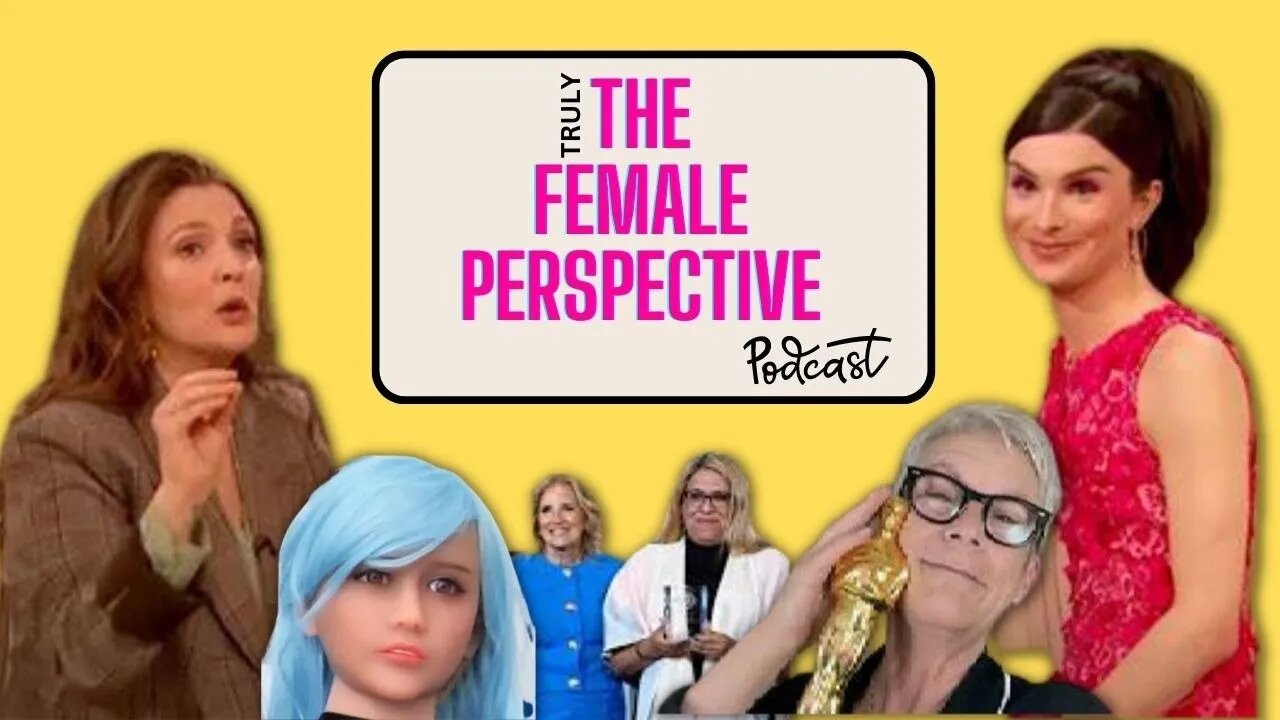 "Modernity Ruined Women" Truly The Female Perspective Episode #2 #theoscars #whateverpodcast
