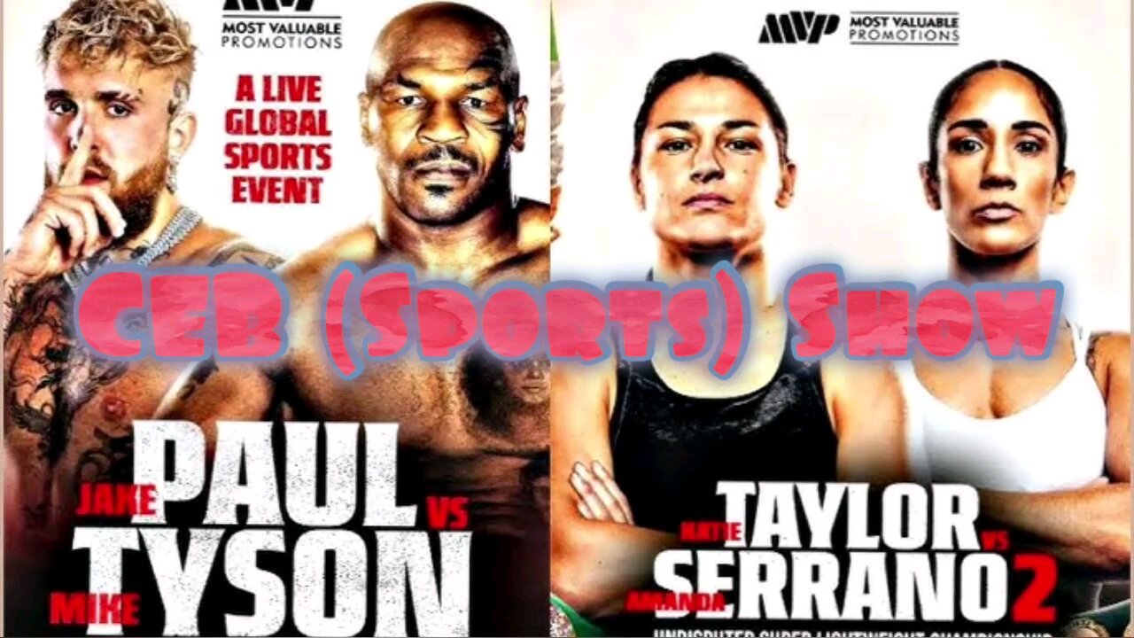 CEB (Sports) Show: Tyson/Paul