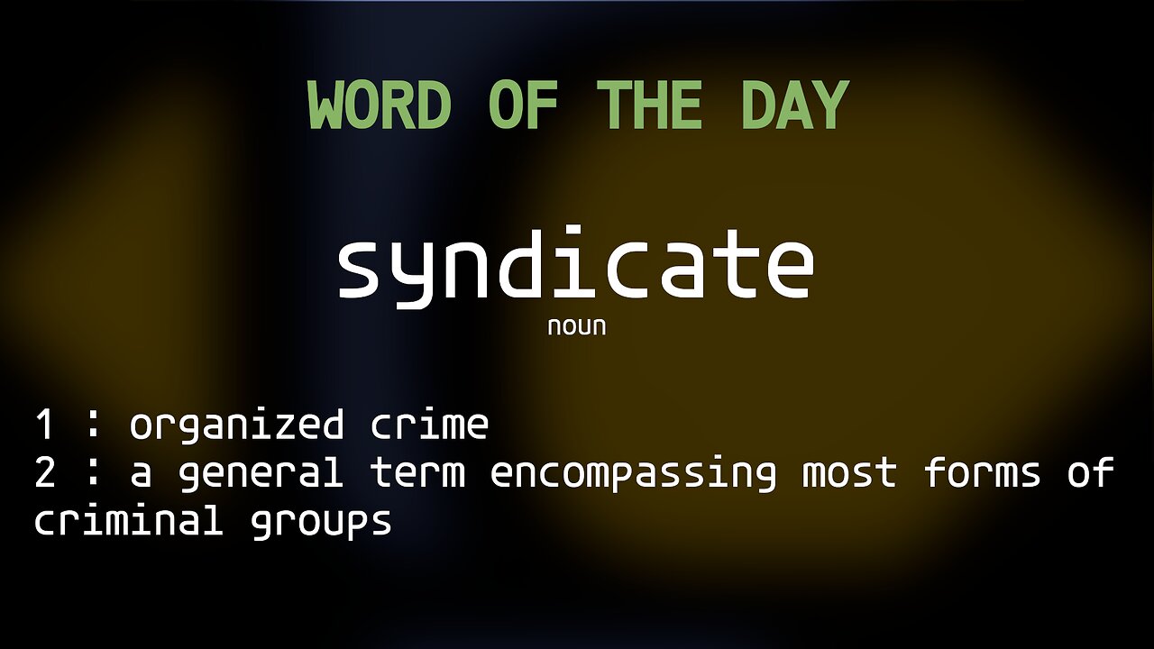 Word Of The Day 120 'syndicate'