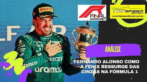 FERNANDO ALONSO COMO A FENIX RESSURGE DAS CINZAS NA FÓRMULA 1 | R FINAL PODCAST | ANÁLISE